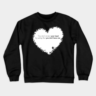 Protect your heart Crewneck Sweatshirt